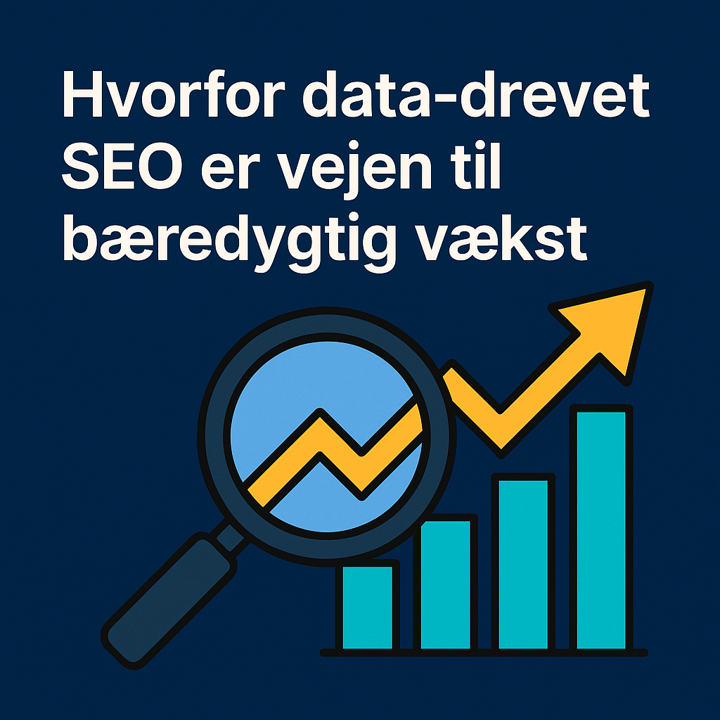 Hvorfor data-drevet SEO er vejen til bæredygtig vækst